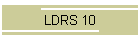 LDRS 10
