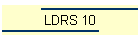 LDRS 10