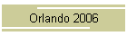 Orlando 2006